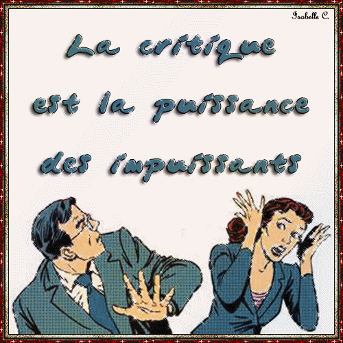 La Critique Est La Puissance Des Impuissants